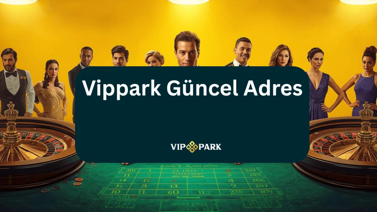 Vippark Casino Oyunları İncelemesi